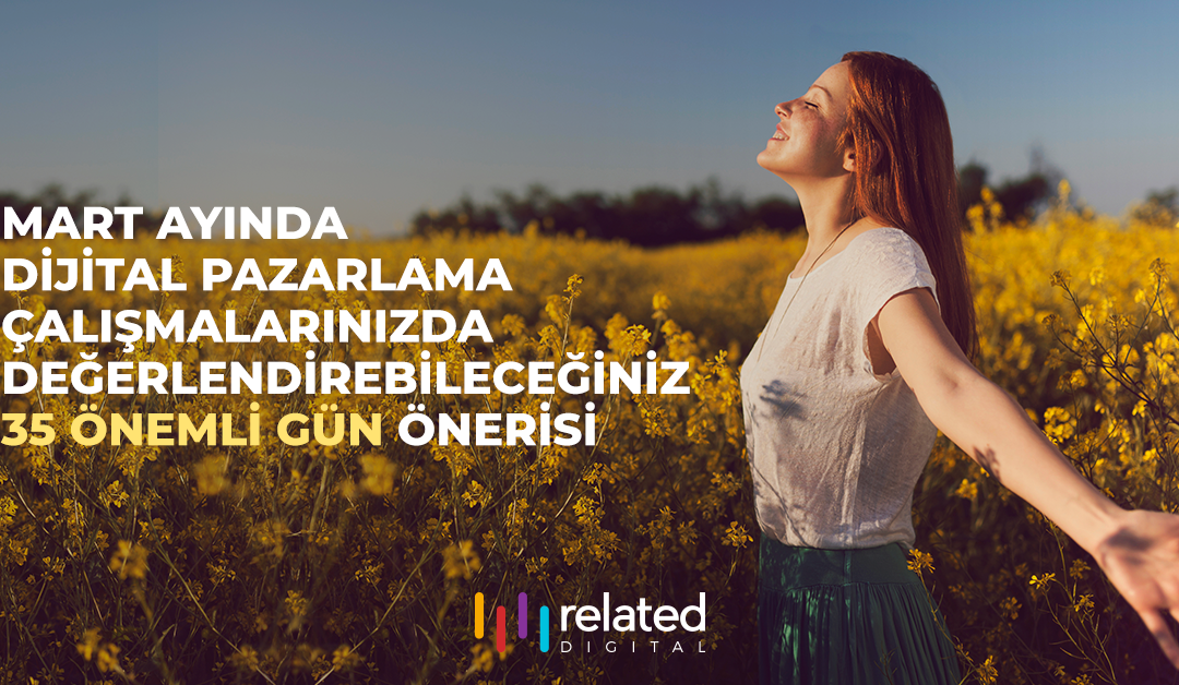 Mart Ayı Önemli Günleri – 2022
